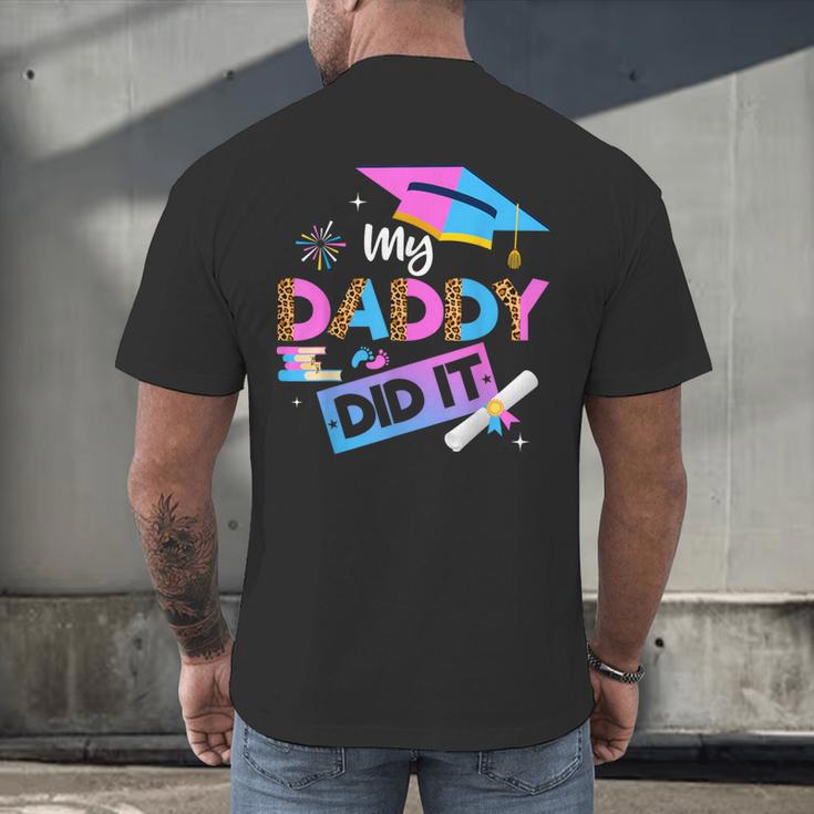 My Daddy Did It Tee Graduation Graduated Dad Proud Children Men's Back Print T-Shirt