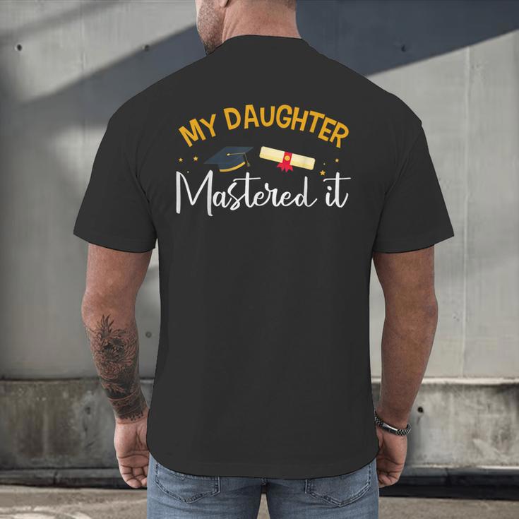 My Daughter Mastered It Daughter Master Graduation Men's Back Print T-Shirt