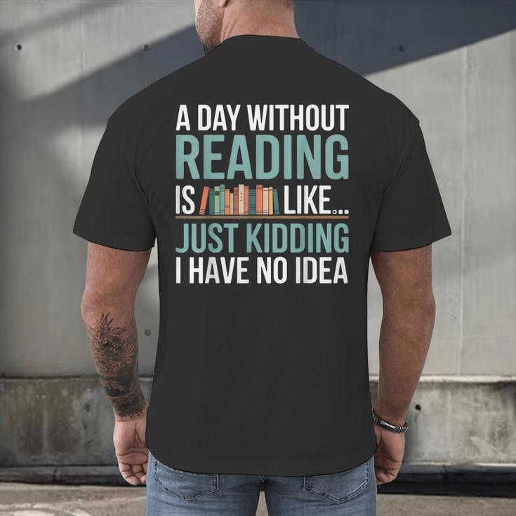 A Day Without Reading Is Like Book Lover Bookworm Men Women Men's Back Print T-Shirt