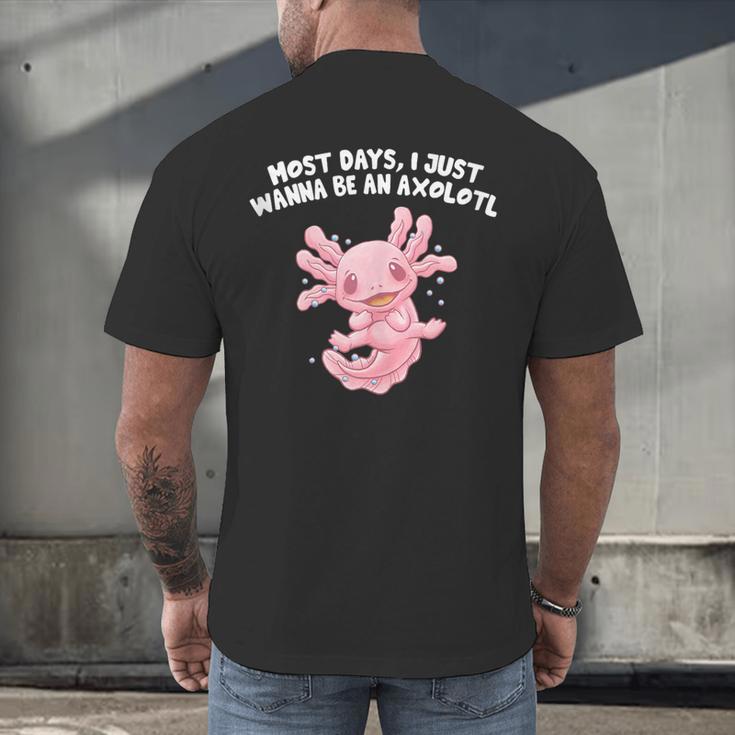 Most Days I Just Wanna Be An Axolotl Salamander Introvert Men's Back Print T-Shirt Most Days I Just Wanna Be An Axolotl Salamander Introvert Men's Back Print T-Shirt