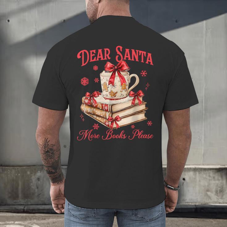 Dear Santa More Books Please Coquette Bow Books Christmas Men's Back Print T-Shirt
