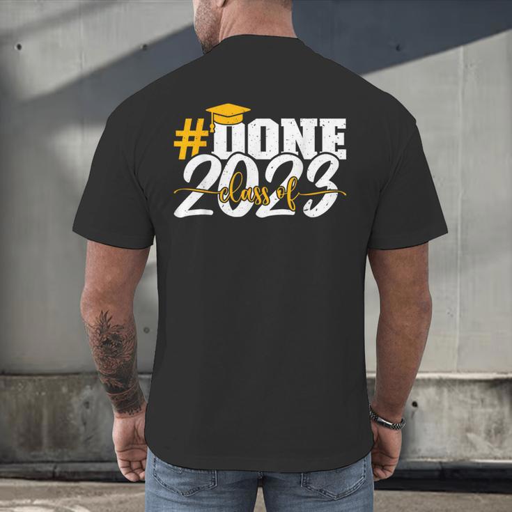 Done Class Of 2023 Graduation For Her Him Grad Seniors 2023 Men's Back Print T-Shirt