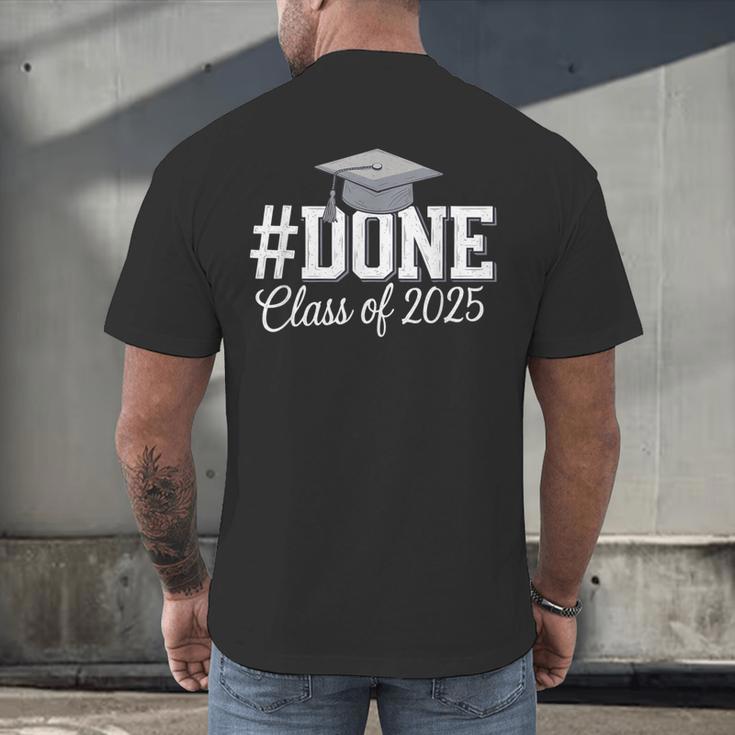 Done Class Of 2025 Graduation For Her Him Grad Seniors 2025 Men's Back Print T-Shirt