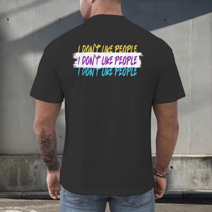 I Don't Like People Sarcastic Humanity Hater Introvert Men's Back Print T-Shirt