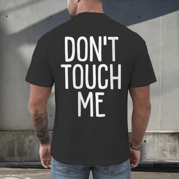 Don't Touch Me For Boy Girl Men Women Introvert Men's Back Print T-Shirt Don't Touch Me For Boy Girl Men Women Introvert Men's Back Print T-Shirt