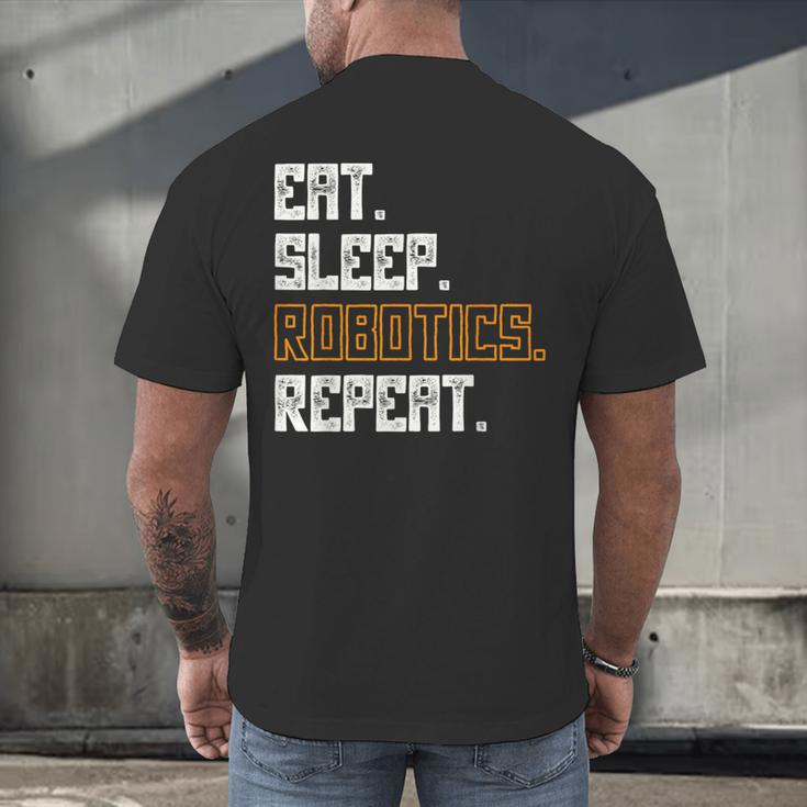 Eat Sleep Robotics Repeat Shirt Graduation Men's Back Print T-Shirt