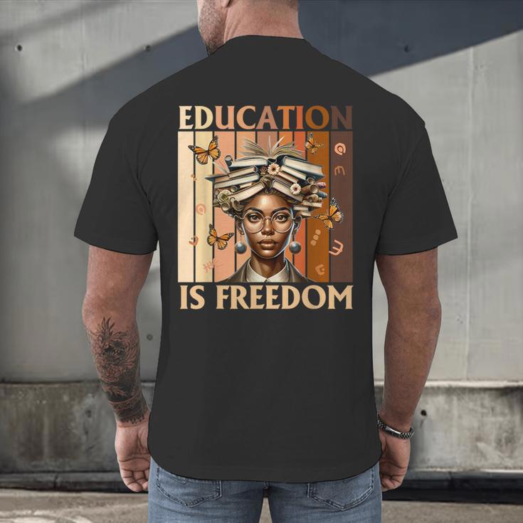 Education Is Freedom Teacher Books Black History Women Men's Back Print T-Shirt