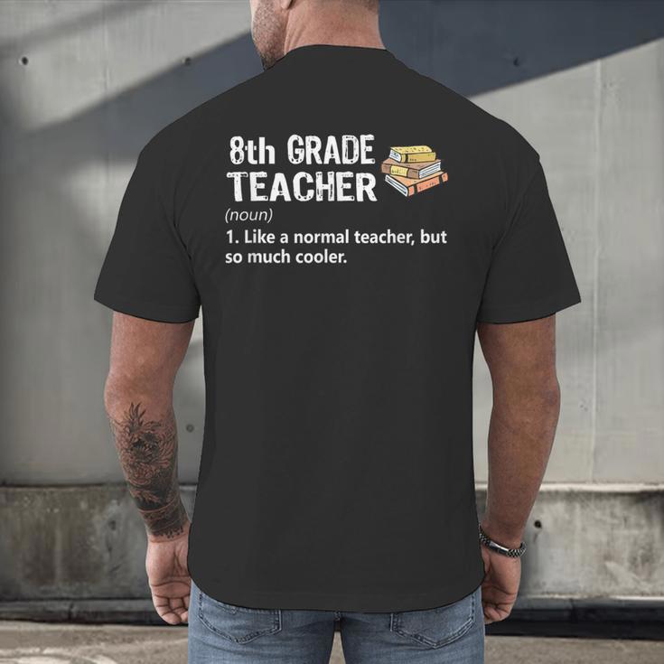 Eighth Grade Teacher Graduation Shirts Gifts Funny Saying Men's Back Print T-Shirt