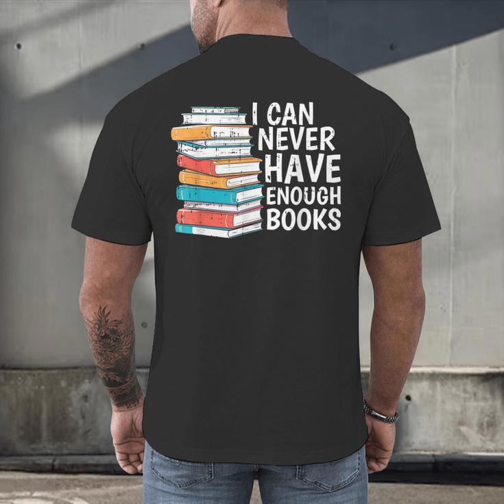 I Can Never Have Enough Books Reading Lover Bookworm Reader Men's Back Print T-Shirt