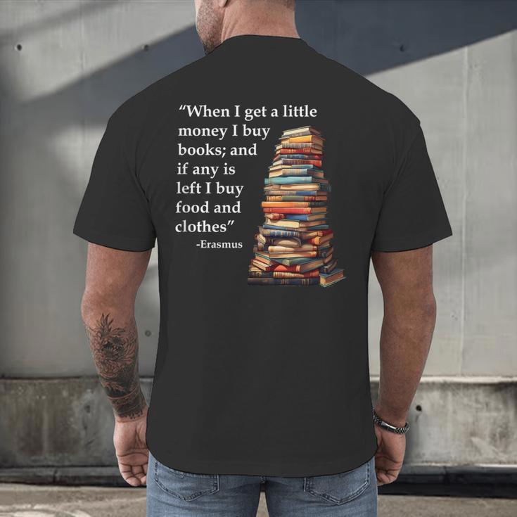 Erasmus When I Have Money I Buy Books Men's Back Print T-Shirt