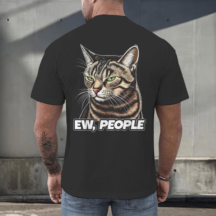 Ew People Cat Tabby Cat Antisocial Grumpy Introvert Men's Back Print T-Shirt Ew People Cat Tabby Cat Antisocial Grumpy Introvert Men's Back Print T-Shirt