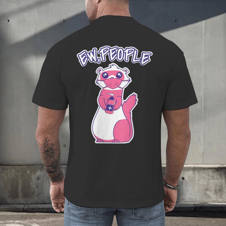 Ew People Introvert Ferrets Saying Mask Ferret Men's Back Print T-Shirt
