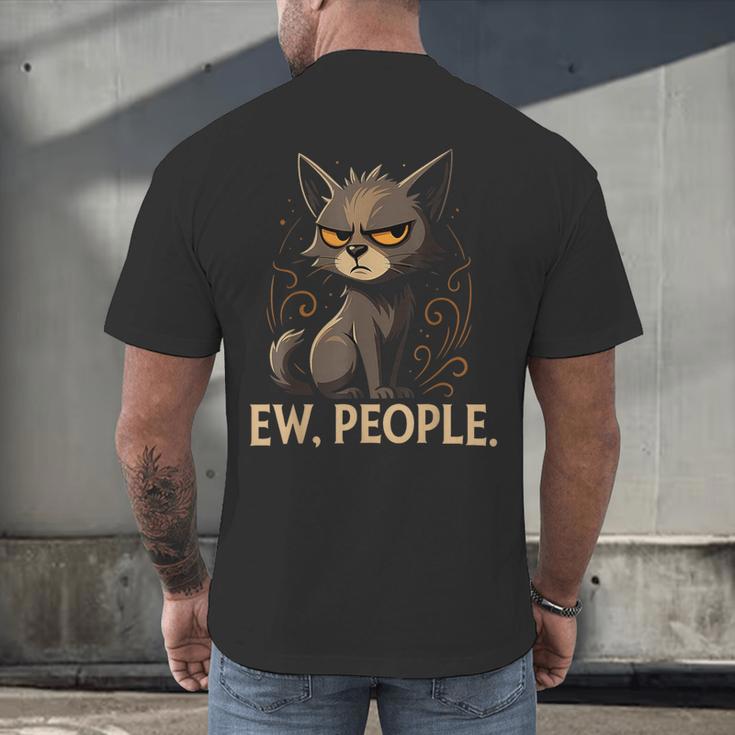 Ew People Moody Cat Sarcastic Introvert Artwork Men's Back Print T-Shirt
