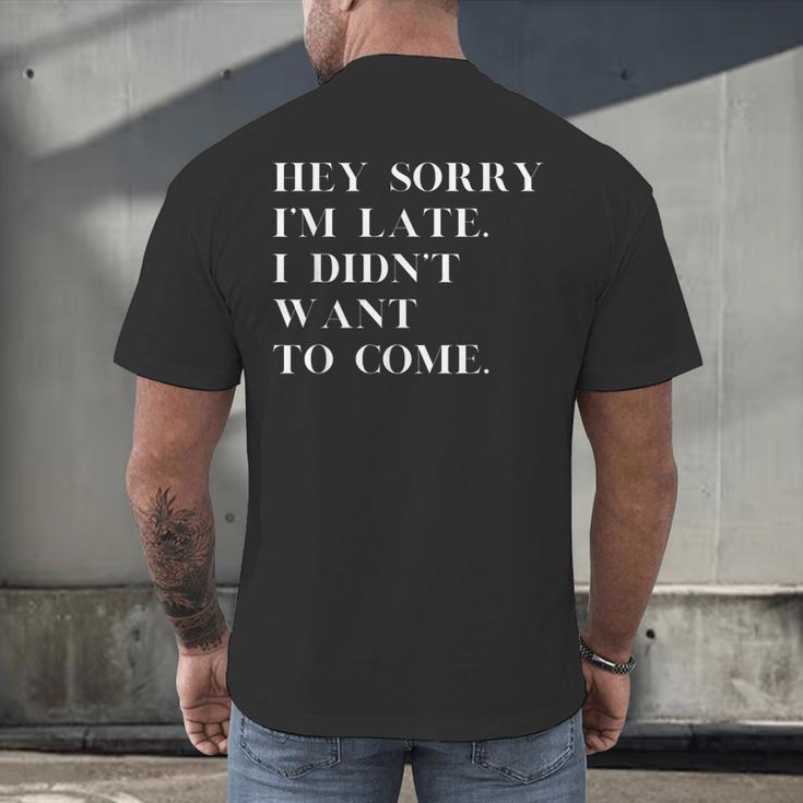 Fashionably Late Reluctant Arrival Humor For Introverts Men's Back Print T-Shirt