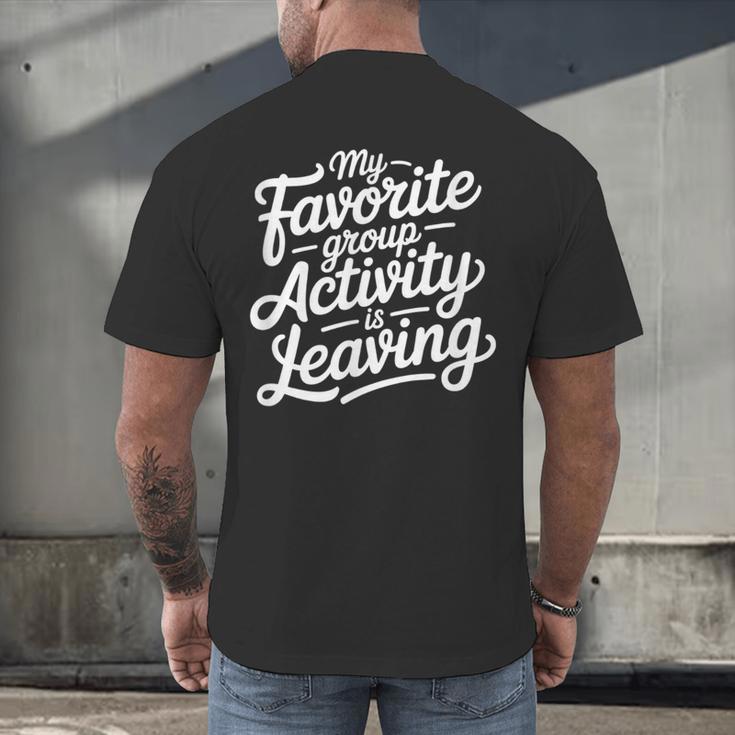My Favorite Group Activity Is Leaving Introvert Social Men's Back Print T-Shirt
