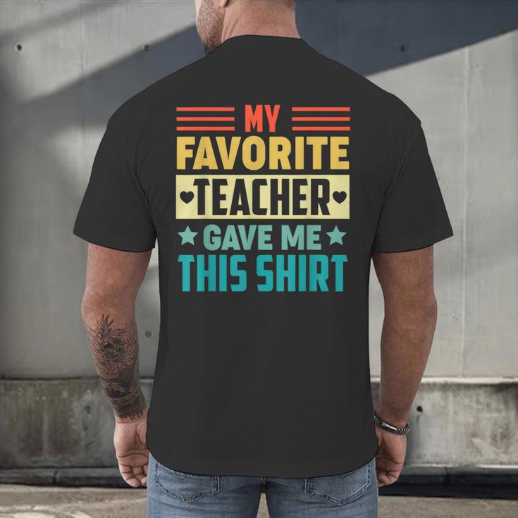 My Favorite Teacher Gave Me This School Graduation Student Men's Back Print T-Shirt