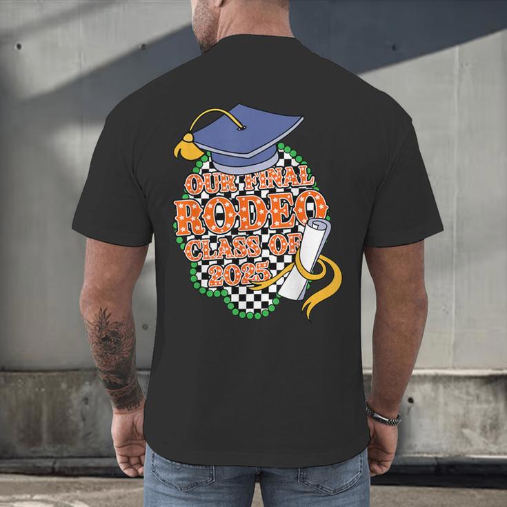Our Final Rodeo Class Of 2025 Rodeo Western Graduation Texas Men's Back Print T-Shirt