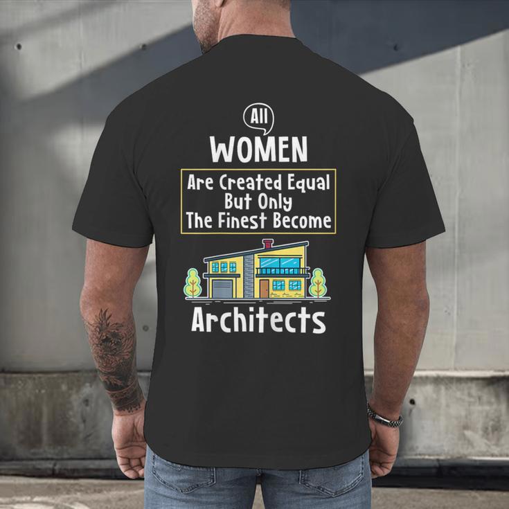 The Finest Architect For Graduation Women Men's Back Print T-Shirt