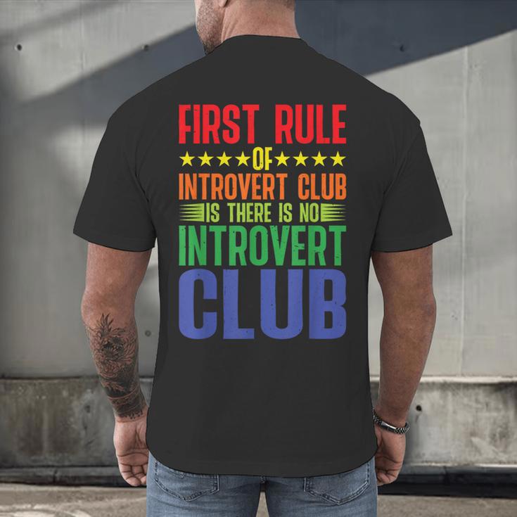 First Rule Of Introvert Club Is There Is No Introvert Club Men's Back Print T-Shirt