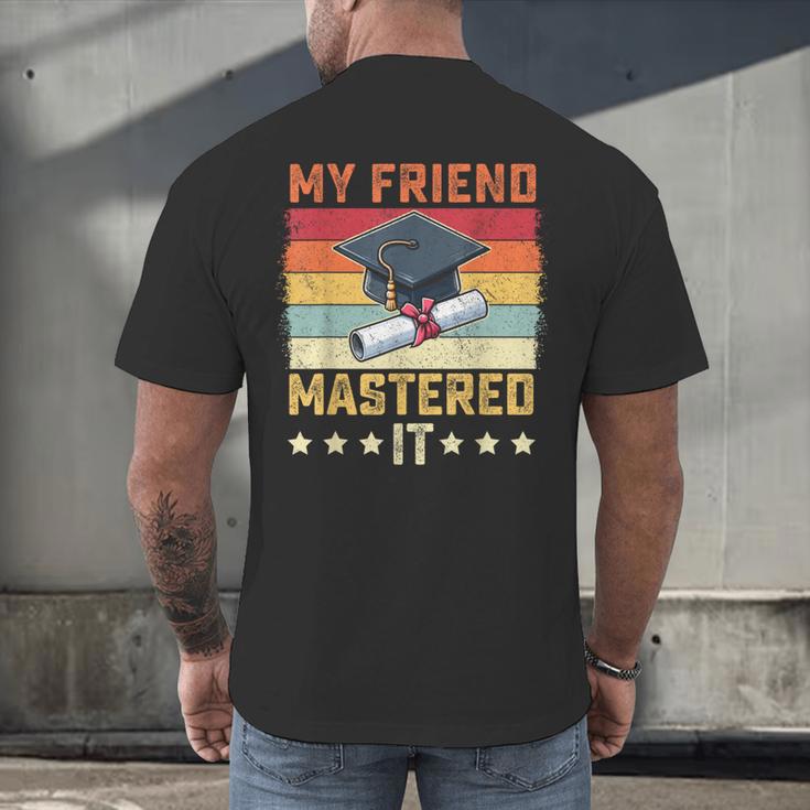 My Friend Mastered It Master's Degree Graduation Vintage Men's Back Print T-Shirt