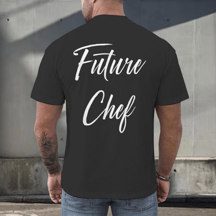 Future Chef Shirt Cute Graduation Grad Men's Back Print T-Shirt