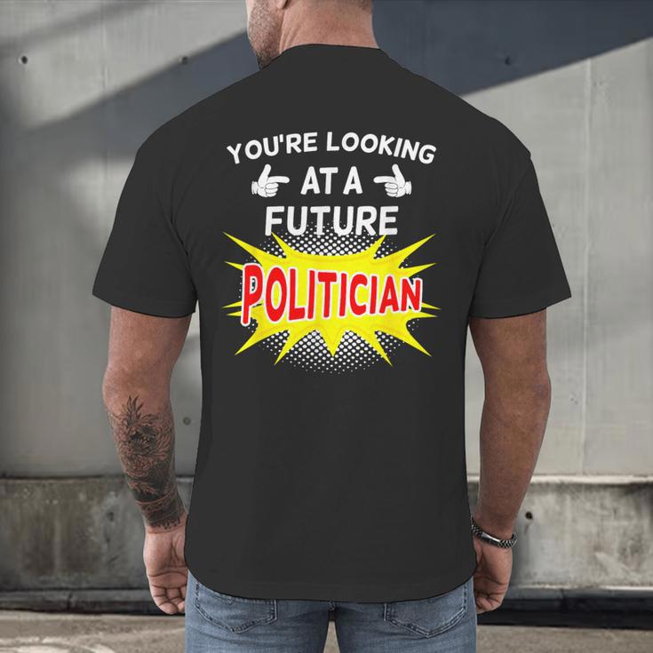 Future Politician Graduation For Kids And Graduates T-Shirt Men's Back Print T-Shirt