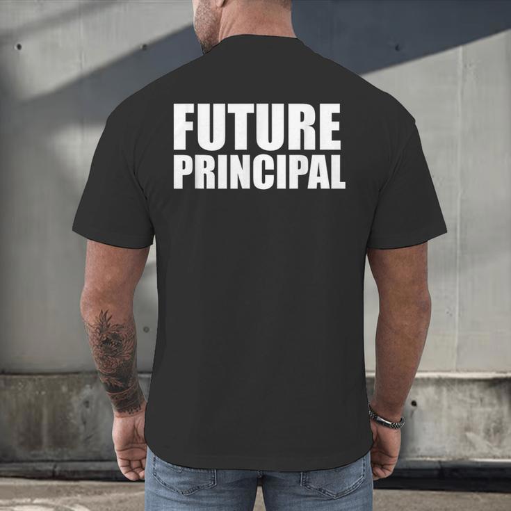 Future Principal College Graduate Graduation Promotion Men's Back Print T-Shirt