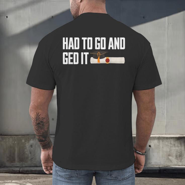 GED Graduation For Him Her Women Men GED Graduate Men's Back Print T-Shirt