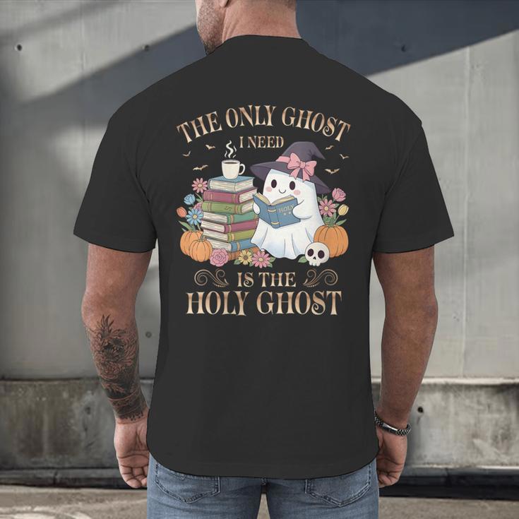 The Only Ghost I Need Is The Holy Ghost Books Reading Lovers Men's Back Print T-Shirt