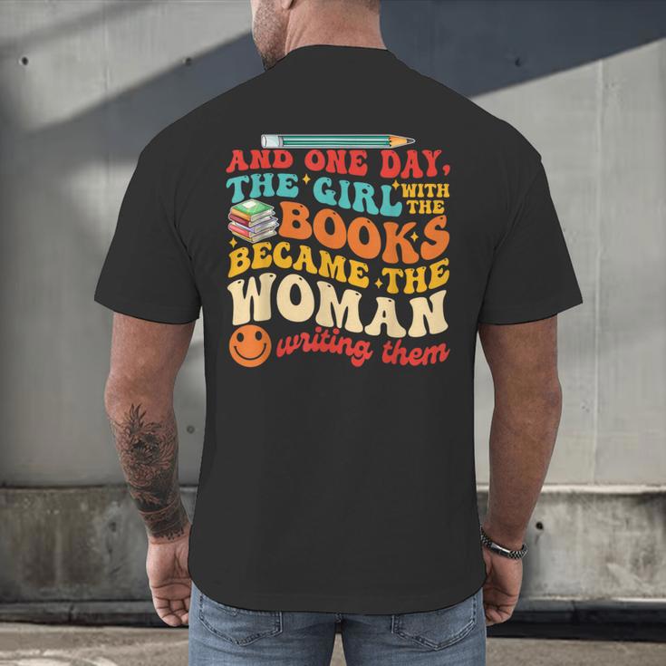 The Girl With The Books Became The Woman Writing Them Men's Back Print T-Shirt
