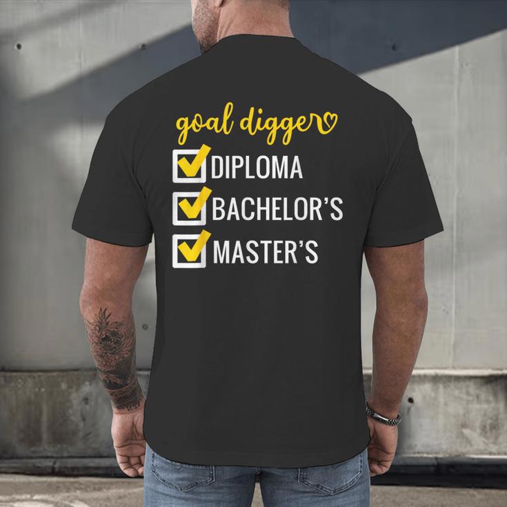 Goal Digger Inspirational Quotes Master's Degree Graduation Men's Back Print T-Shirt