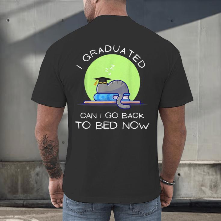 I Graduated Can I Go Back To Bed Now Cat Graduation For Men Women Girls Kids Men's Back Print T-Shirt