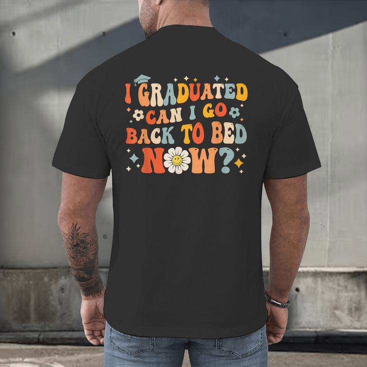 I Graduated Can I Go Back To Bed Now Graduation Groovy Men's Back Print T-Shirt