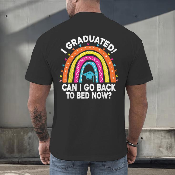 I Graduated Can I Go Back To Bed Now Graduation Hat Rainbow Men's Back Print T-Shirt