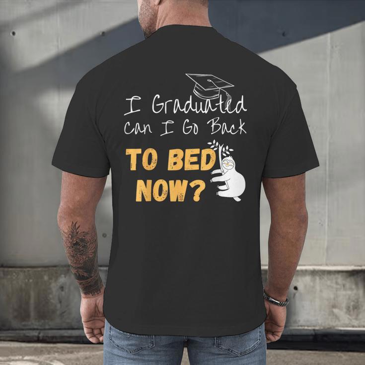 I Graduated Can I Go Back To Bed Now Graduation Sloth Men's Back Print T-Shirt