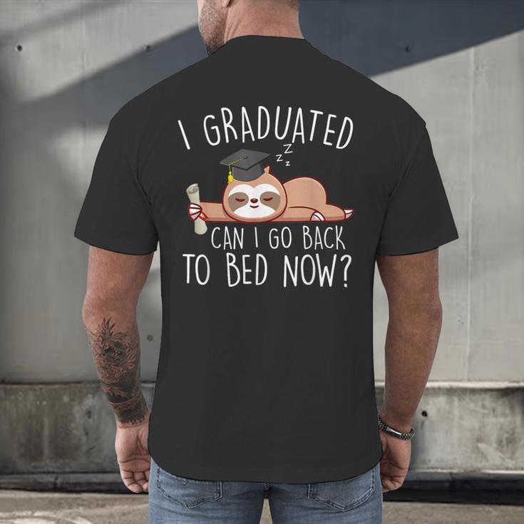I Graduated Can I Go Back To Bed Now Shirts Graduation Men's Back Print T-Shirt