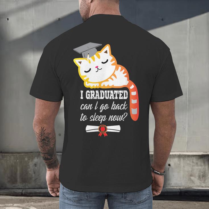 I Graduated Can I Go Back To Sleep Now Graduation Men's Back Print T-Shirt