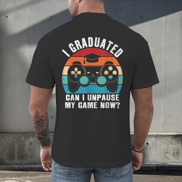 I Graduated Can I Unpause My Game Now Retro Graduation Men's Back Print T-Shirt