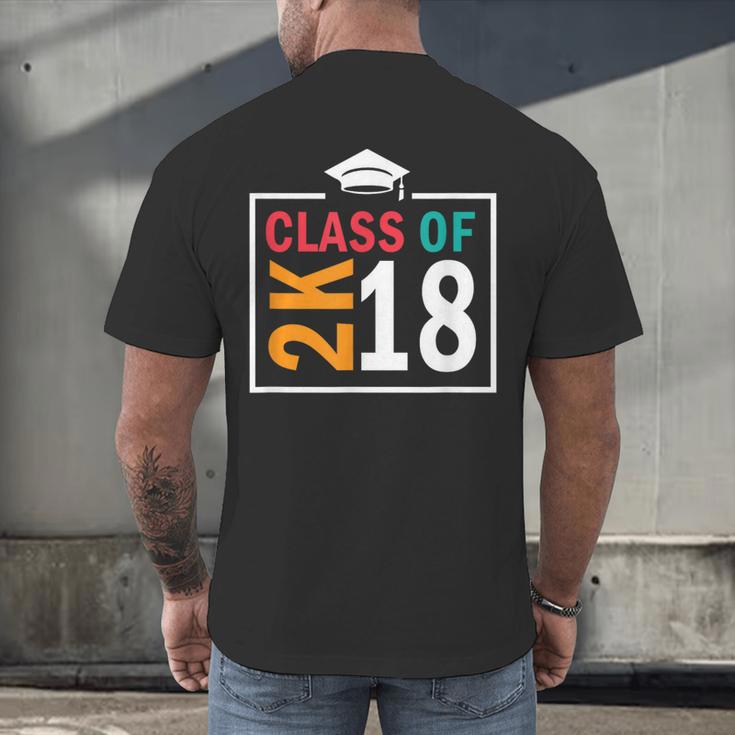 Graduation 2018 Class Of 2018 2K18 Tshirt Men's Back Print T-Shirt