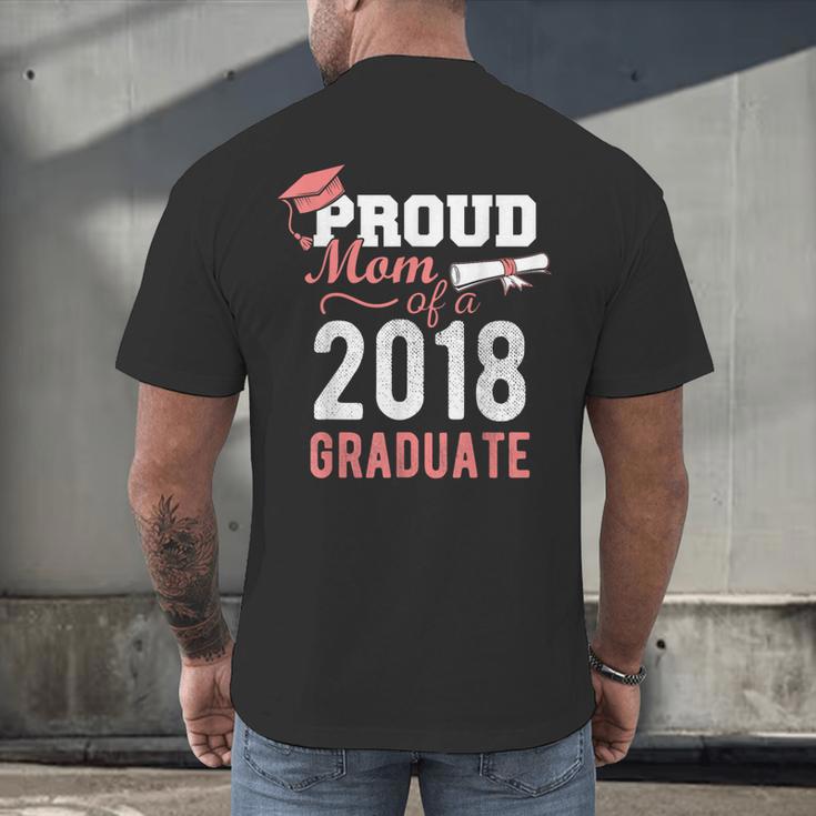 Graduation 2018 Tshirt Proud Mom Of A 2018 Graduate T-Shirt Men's Back Print T-Shirt