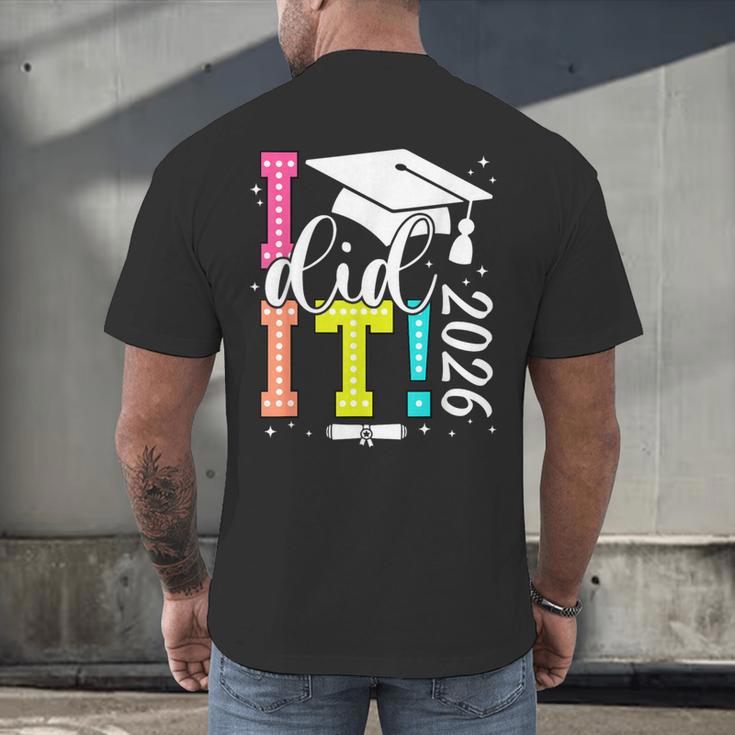 I Did It Graduation 2026 Graduate Class Of 2025 Senior 26 Men's Back Print T-Shirt