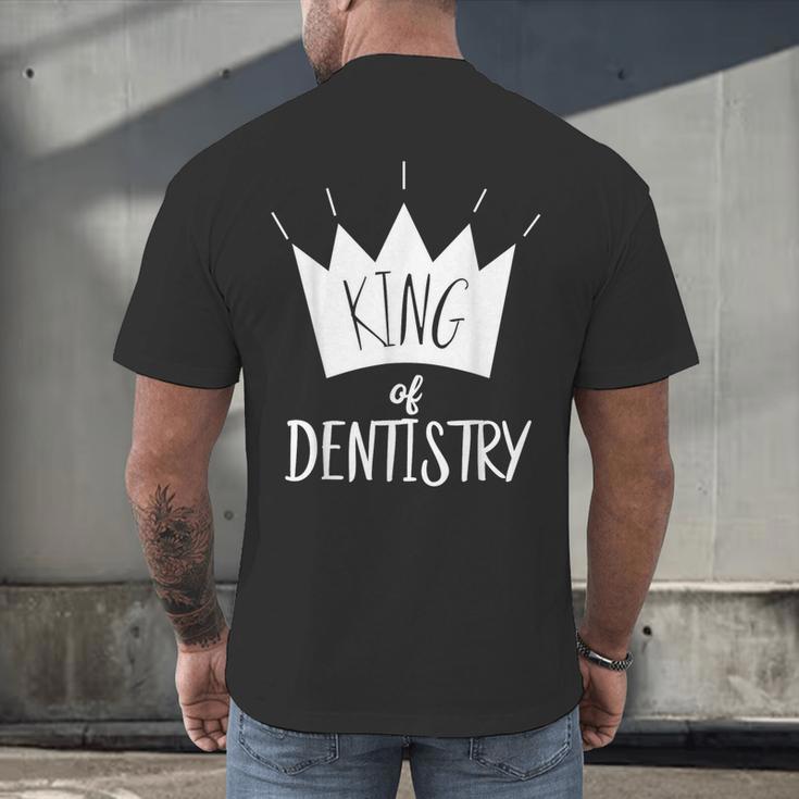 Graduation King Of Dentistry Dentist Or Hygienist Men's Back Print T-Shirt
