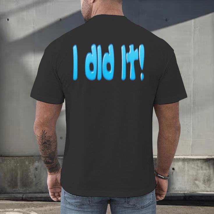 I Did It Graduation Shirt For Graduates And Proud Parents Men's Back Print T-Shirt