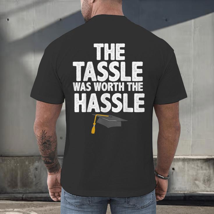 Graduation The Tassle Was Worth The Hassle T-Shirt Men's Back Print T-Shirt