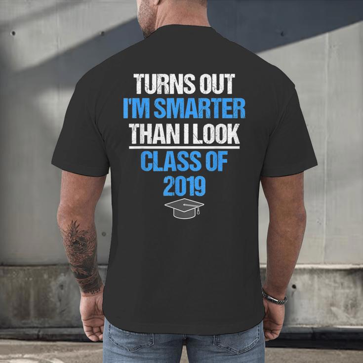Graduation Turns Out Im Smarter Than I Look Men's Back Print T-Shirt
