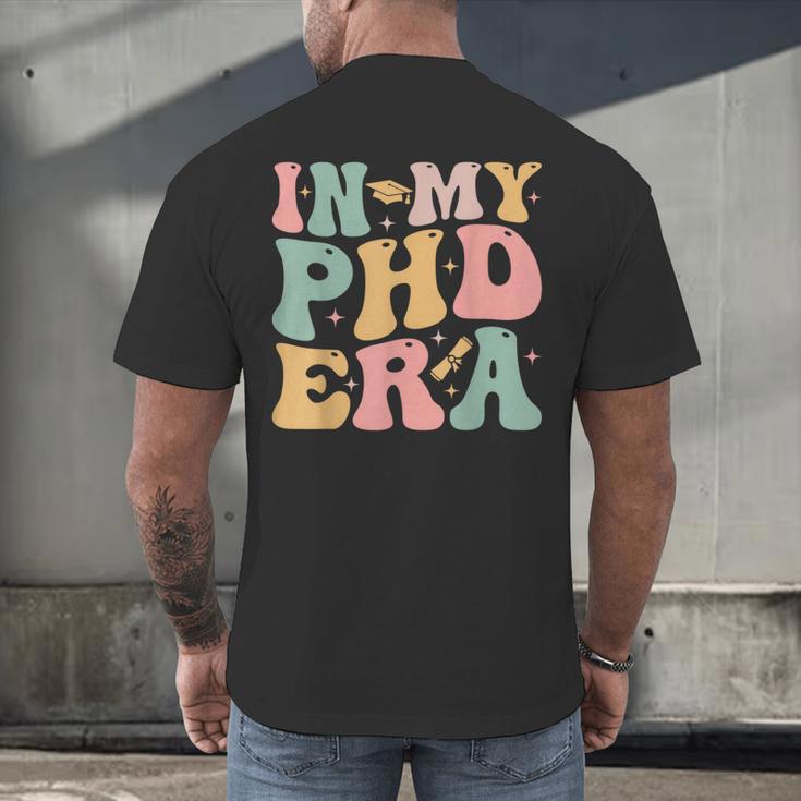 Groovy In My Phd Era Doctorate Graduation Men's Back Print T-Shirt