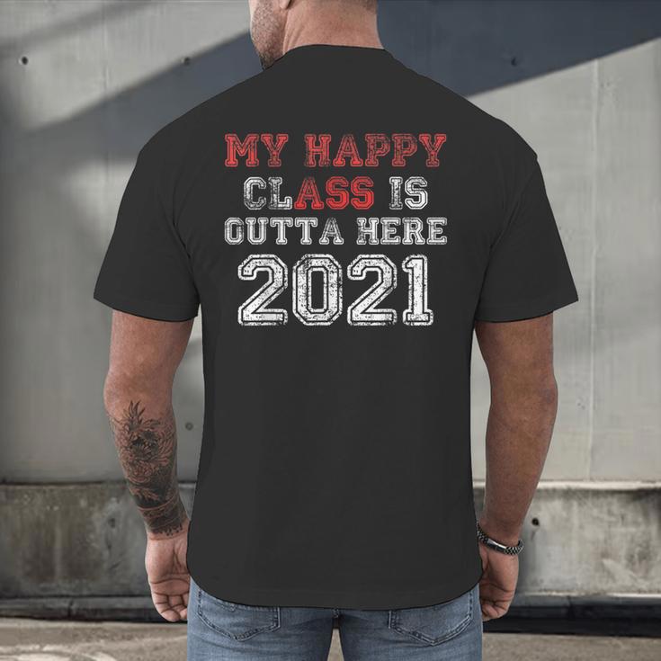 My Happy Class Is Outta Here 2021 Shirt Graduation Men's Back Print T-Shirt