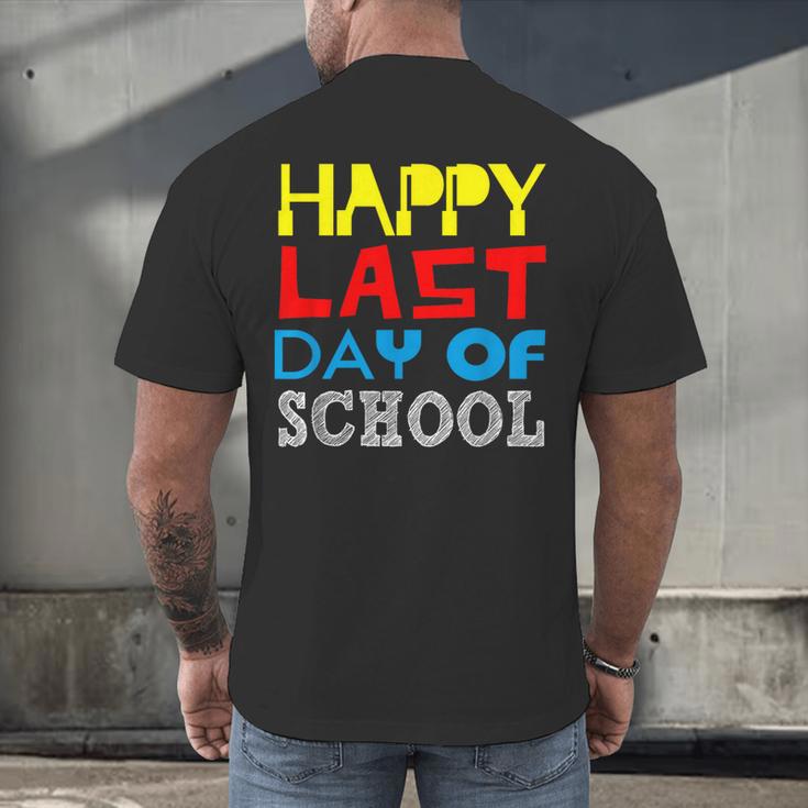 Happy Last Day Of School Graduation Teachers Student Men's Back Print T-Shirt