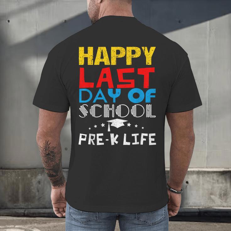 Happy Last Day Of School Pre-K Life Graduation T-Shirt Men's Back Print T-Shirt