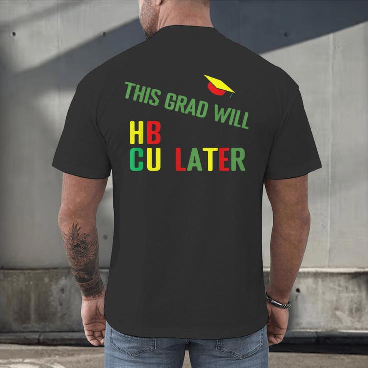 HBCU Graduation Shirt HBCU Grad Shirt Men's Back Print T-Shirt